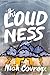 The Loudness: A Novel by Nick Courage (2015-04-07)
