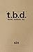 t.b.d. think.believe.do: sin