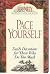 Pace Yourself (Serenity Meditation Series)