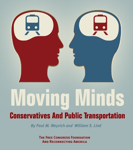 Moving Minds: Conservatives and Public Transportation (Paperback)