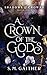 A Crown of the Gods (Shadows and Crowns, #4)
