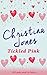 Tickled Pink by Christina Jones (2015-04-23)