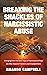 Breaking the Shackles of Narcissistic Abuse by Amanda Campbell