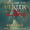 Through the Veneer of Time by Vera Bell