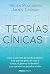 Teorías cínicas: Cómo el activismo del mundo académico hizo que todo girara en torno a la raza, el género y la identidad... y por qué esto nos perjudica a todos