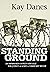 Standing Ground: An Imprisoned Couple's Struggle for Justice Against a Communist Regime by Kay Danes (10-May-2009) Paperback