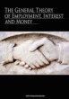 The General Theory of Employment, Interest, and Money [GENERAL THEORY OF EMPLOYMENT I]
