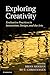 Exploring Creativity: Evaluative Practices in Innovation, Design, and the Arts (2013-05-06)