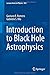 Introduction to Black Hole Astrophysics (Lecture Notes in Physics) 2014 edition by Romero, Gustavo E., Vila, Gabriela S. (2013) Paperback