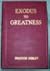 Exodus to Greatness - the S...