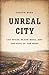 Unreal City: Las Vegas, Black Mesa, and the Fate of the West by Judith Nies (2014-04-08)
