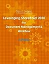 Leveraging SharePoint 2007 for Document Management & Workflow