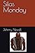 Silas Monday
