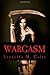Wargasm by Mr. Leonardo M. Galea (2013-06-03)