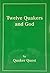 Twelve Quakers and God