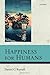 Happiness for Humans by Russell, Daniel C. (2012) Hardcover