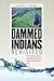 Dammed Indians Revisited: The Continuing History of the Pick-Sloan Plan and the Missouri River Sioux by Michael L Lawson (2009-02-01)