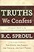 Truths We Confess : A Layma...