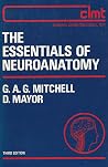 The essentials of neuroanatomy (Churchill Livingstone medical text) The essentials of neuroanatomy (Churchill Livingstone medical text)