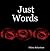 Just Words