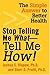 Stop Telling Me What-Tell Me How!: The Simple Answer to Better Health by Joshua C. Klapow (2004-12-15)