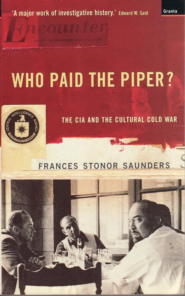 Who Paid The Piper : The CIA And The Cultural Cold War (Kindle Edition)