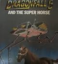 Dragonfall 5 and the Super Horse