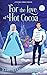 For the Love of Hot Cocoa (Wynterfell Romances #1)