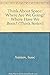Think About Space: Where Are We Going? Where Have We Been? (Think Series)