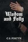 Wisdom and Folly