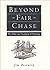Beyond Fair Chase Hardcover – August 1, 1994