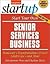 Start Your Own Senior Services Business 2nd (second) edition Text Only