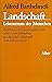 Landschaft, Lebensraum des Menschen: Probleme von Landschaftsschutz und Landschaftspflege geschichtlich dargestellt und dokumentiert (Orbis academicus. Sonderbände) (German Edition)