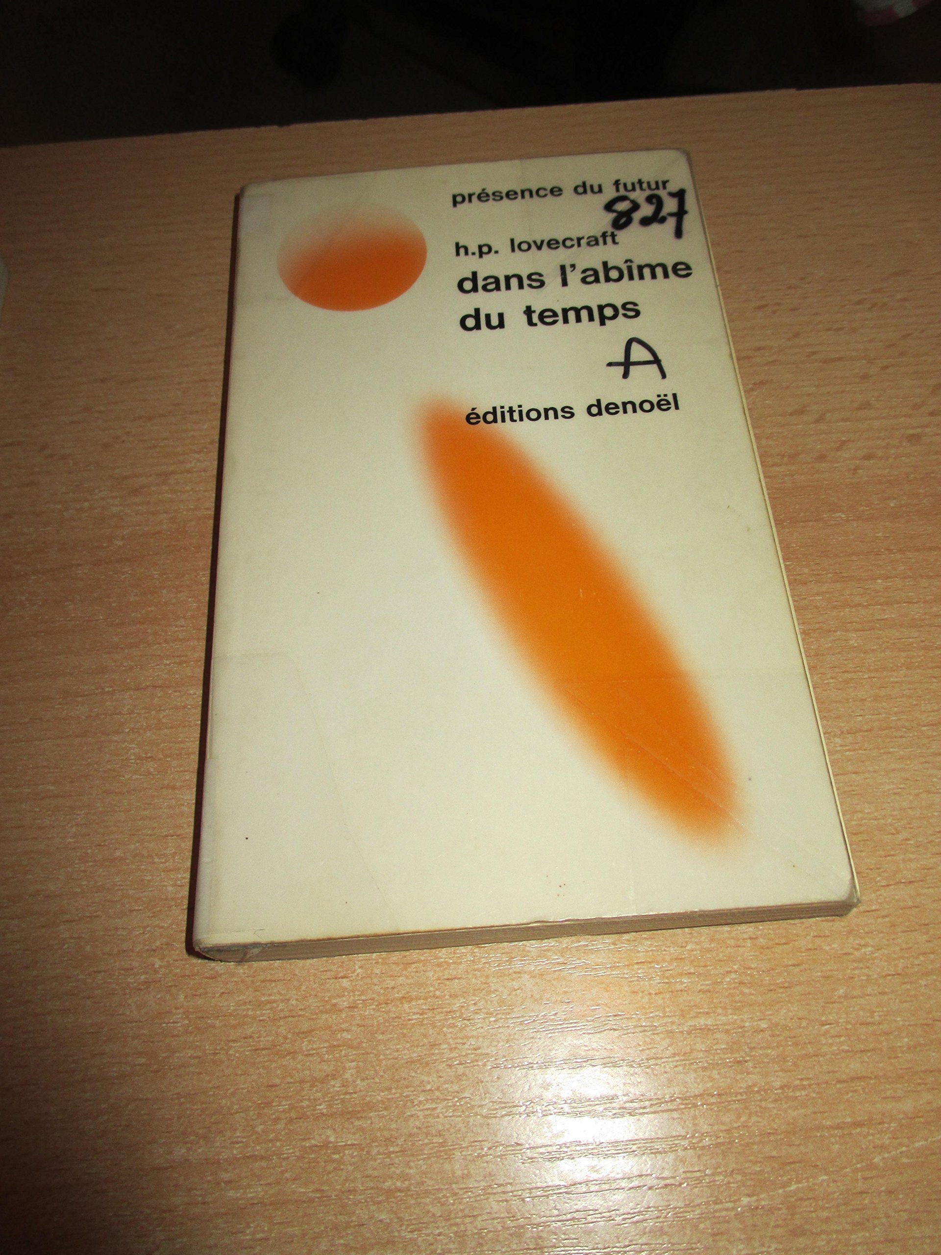 Dans l'abime du temps. collection presence du futur n° 5.