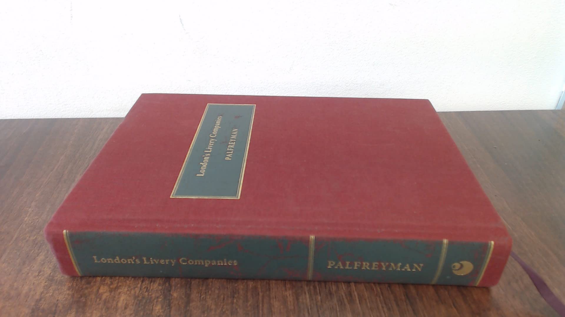 London Livery Companies: History, Law and Customs (Hardcover)