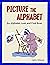Picture The Alphabet: An Al...