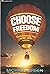 Choose Freedom