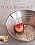 Pure Dessert by Medrich, Alice (2007) Hardcover