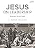 Jesus On Leadership: Revised (Member Book) by Dr. C. Gene Wilkes (2015-06-01)