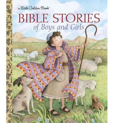 [Bible Stories of Boys and Girls (Little Golden Books (Random House))] [Author: Ditchfield, Christin] [January, 2010]