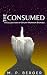 The Consumed: A Collection ...