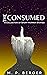 The Consumed: A Collection of Short Horror Stories