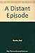 A Distant Episode by Paul Bowles A Distant Episode by Paul Bowles