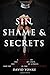 By David Yonke - Sin, Shame & Secrets by David Yonke