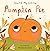 You're My Little Pumpkin Pie by Nicola Edwards
