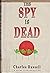 THE SPY IS DEAD. A Doubleday Crime Club Selection. ISBN:0385246145