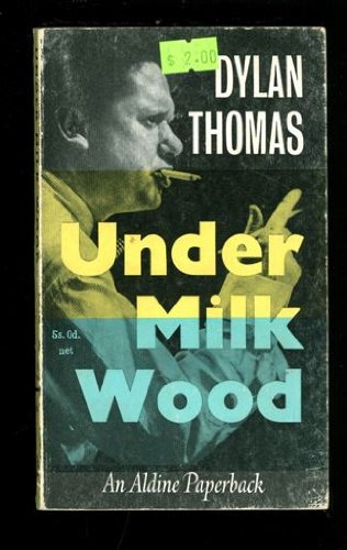 Under Milk Wood : A Play for Voices