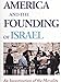 America and the founding of Israel: An investigation of the morality of America's role