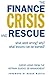 The Finance Crisis and Rescue: What Went Wrong? Why? What Lessons Can be Learned? (Rotman-UTP Publishing) by Rotman School of Management (2008-12-01)
