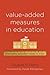 Value-Added Measures in Education: What Every Educator Needs to Know by Harris Douglas N. (2011-01-01) Paperback